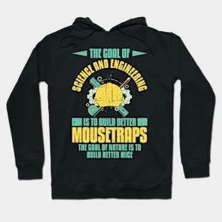 The goal of science and engineering Hoodie